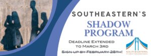 Southeastern's Shadow Program: Deadline Extended to March 3!